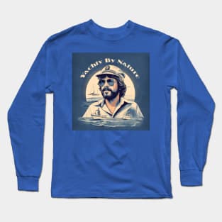 Yachty By Nature Yacht Rock Sailing Nautical Long Sleeve T-Shirt